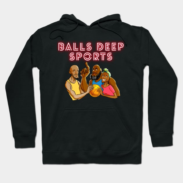 TBGWT Balls Deep Hoodie by The Black Guy Who Tips Podcast